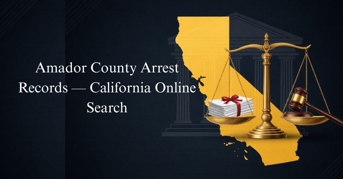 Amador County Arrest Records — California Online Search